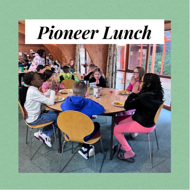 Pioneer – Lunch!